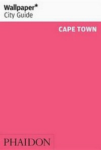 Abbildung von: Wallpaper* City Guide Cape Town 2016 - Phaidon Press Ltd