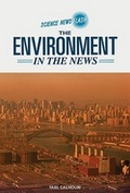 Cover: The Environment in the News - Chelsea House Publishers