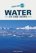 Cover: Water in the News - Chelsea House Publishers