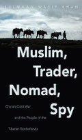 Cover: Muslim, Trader, Nomad, Spy - The University of North Carolina Press