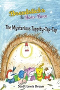 Cover: The Mysterious Tappity-Tap-Tap - Storybook Genius, LLC
