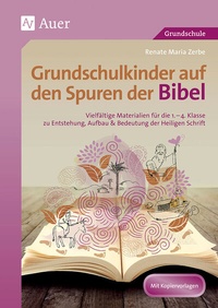 Abbildung von: Grundschulkinder auf den Spuren der Bibel - Auer Verlag in der AAP Lehrerwelt GmbH