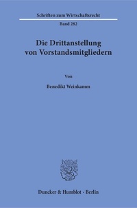 Abbildung von: Die Drittanstellung von Vorstandsmitgliedern. - Duncker & Humblot