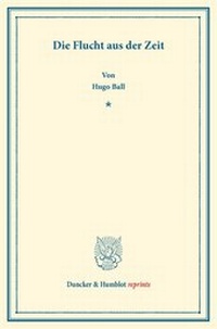 Abbildung von: Die Flucht aus der Zeit - Duncker & Humblot