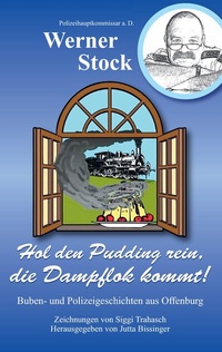 Abbildung von: Hol den Pudding rein, die Dampflok kommt! - BoD - Books on Demand
