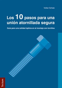 Abbildung von: Los 10 pasos para una unión atornillada segura - Tectum Wissenschaftsverlag