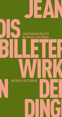 Abbildung von: Das Wirken in den Dingen - Matthes & Seitz Berlin