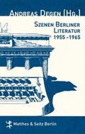 Cover: Szenen Berliner Literatur - Matthes & Seitz Berlin