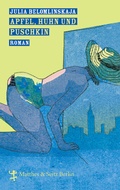 Cover: Apfel, Huhn und Puschkin - Matthes & Seitz Berlin