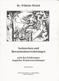 Cover: Seelenreisen und Bewusstseinserweiterungen nach den Erfahrungen magischer Kr&auml;uteranwendungen - Arcturus