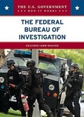 Cover: The Federal Bureau of Investigation - Chelsea House Publishers