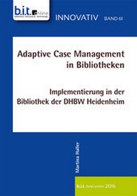 Abbildung von: Adaptive Case Management in Bibliotheken - b.i.t.verlag gmbh