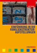 Cover: Einf&uuml;hrung in die Familienstrukturaufstellungen - Ferrari Media