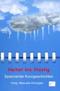 Cover: Heiter bis frostig - Edition Paashaas Verlag EPV