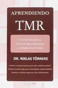Cover: Aprendiendo TMR : una introducci&oacute;n a la teor&iacute;a del marco relacional y sus aplicaciones cl&iacute;nicas - Didacbook