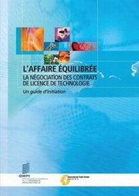 Abbildung von: L'affaire equilibree - la negociation des contrats de licence de technologie - World Intellectual Property Organization