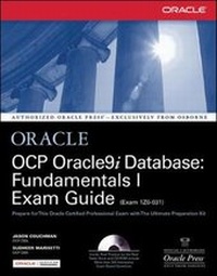 Enlarge image Cover: OCP Oracle9i Database: Fundamentals I Exam Guide - McGraw-Hill Professional