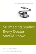 Cover: 50 Imaging Studies Every Doctor Should Know - Oxford University Press Inc