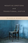 Cover: Negative Emotions and Transitional Justice - Columbia University Press