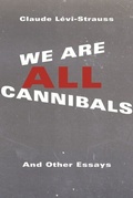 Cover: We Are All Cannibals - Columbia University Press