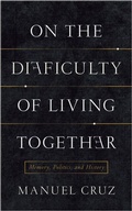 Cover: On the Difficulty of Living Together - Columbia University Press