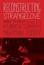 Cover: Reconstructing Strangelove - Columbia University Press