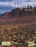 Cover: Iran - The Land (Revised, Ed. 2) - Crabtree Publishing Co,US