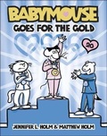 Cover: Babymouse Goes for the Gold - Turtleback Books