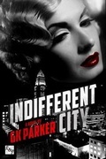 Cover: Indifferent City - Rooster and the Pig Publishing