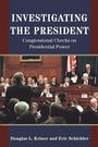 Cover: Investigating the President - Princeton University Press