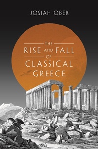 Enlarge image Cover: The Rise and Fall of Classical Greece - Princeton University Press