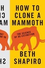 Cover: How to Clone a Mammoth - Princeton University Press