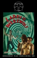 Cover: Larry And The Werewolf - Broadway Play Publishing Inc