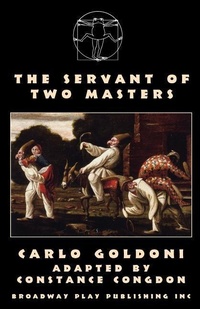 Enlarge image Cover: The Servant Of Two Masters - Broadway Play Publishing Inc