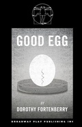 Cover: Good Egg - Broadway Play Publishing