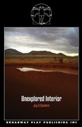 Cover: Unexplored Interior - Broadway Play Publishing Inc