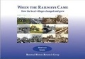 Cover: When the Railways Came - Banstead History Research Group