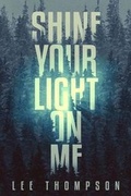 Cover: Shine Your Light on Me - Shock Totem Publications