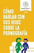 Cover: Como hablar con sus hijos sobre la pornografia - Educate & Empower Kids