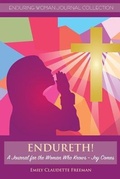 Cover: Endureth! A Journal for the Woman Who Knows -Joy Comes - Pecan Tree Publishing