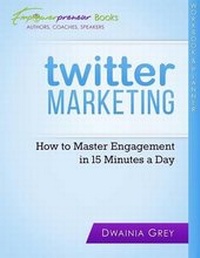 Abbildung von: Twitter Marketing Workbook and Planner - Greychild Communications