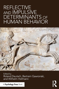Enlarge image Cover: Reflective and Impulsive Determinants of Human Behavior - Routledge