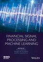Cover: Financial Signal Processing and Machine Learning - Wiley-IEEE Press