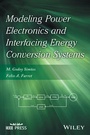Cover: Modeling Power Electronics and Interfacing Energy Conversion Systems - Wiley