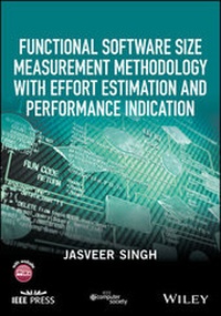 Enlarge image Cover: Functional Software Size Measurement Methodology with Effort Estimation and Performance Indication - Wiley-IEEE Computer Society Press