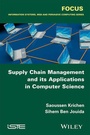 Cover: Supply Chain Management and its Applications in Computer Science - Wiley-ISTE