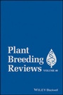 Cover: Plant Breeding Reviews, Volume 40 - Wiley-Blackwell