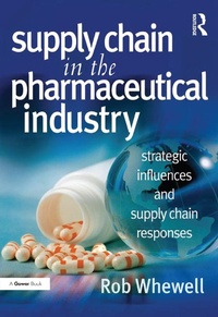 Abbildung von: Supply Chain in the Pharmaceutical Industry - Routledge