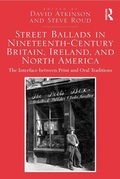 Cover: Street Ballads in Nineteenth-Century Britain, Ireland, and North America - Routledge