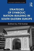 Cover: Strategies of Symbolic Nation-building in South Eastern Europe - Routledge